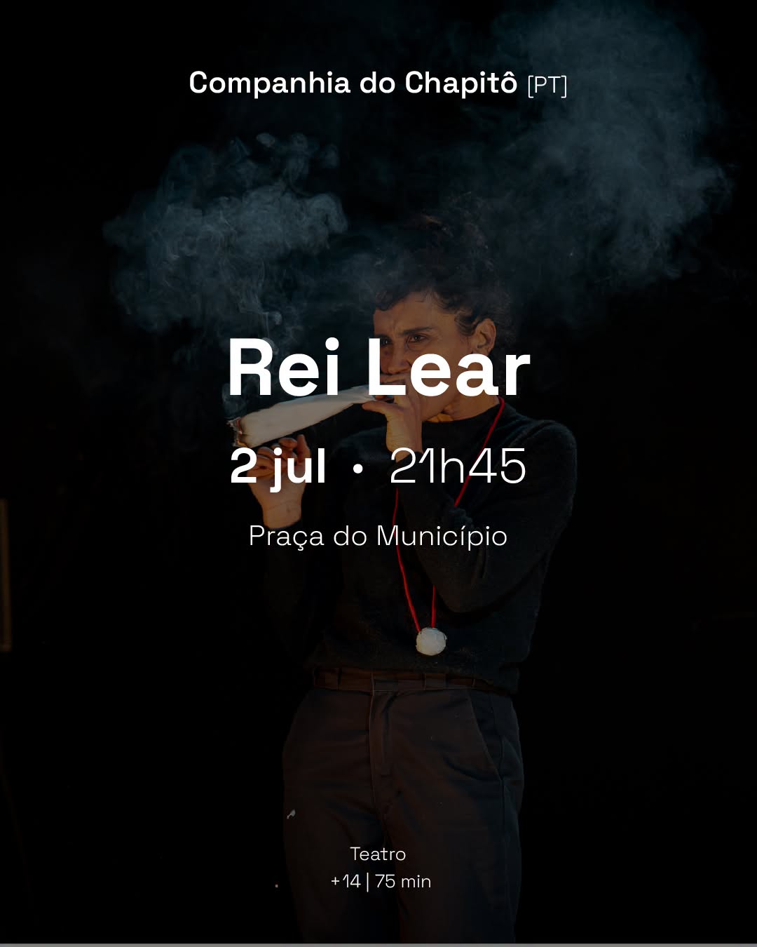 Rei Lear - Companhia Chapitô - Festival MIMARTE