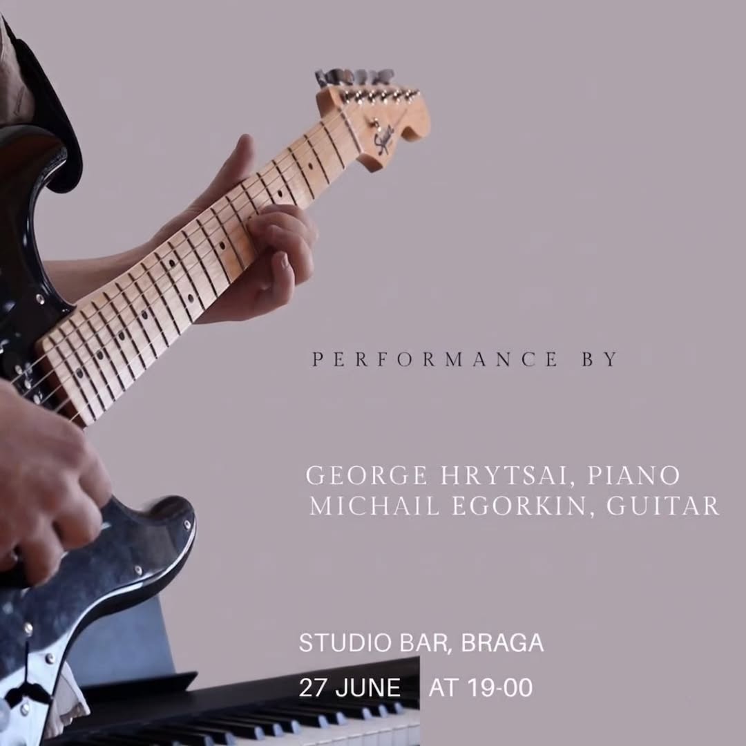 George Hrytsai, Piano + Michail Egorkin, Guitarra