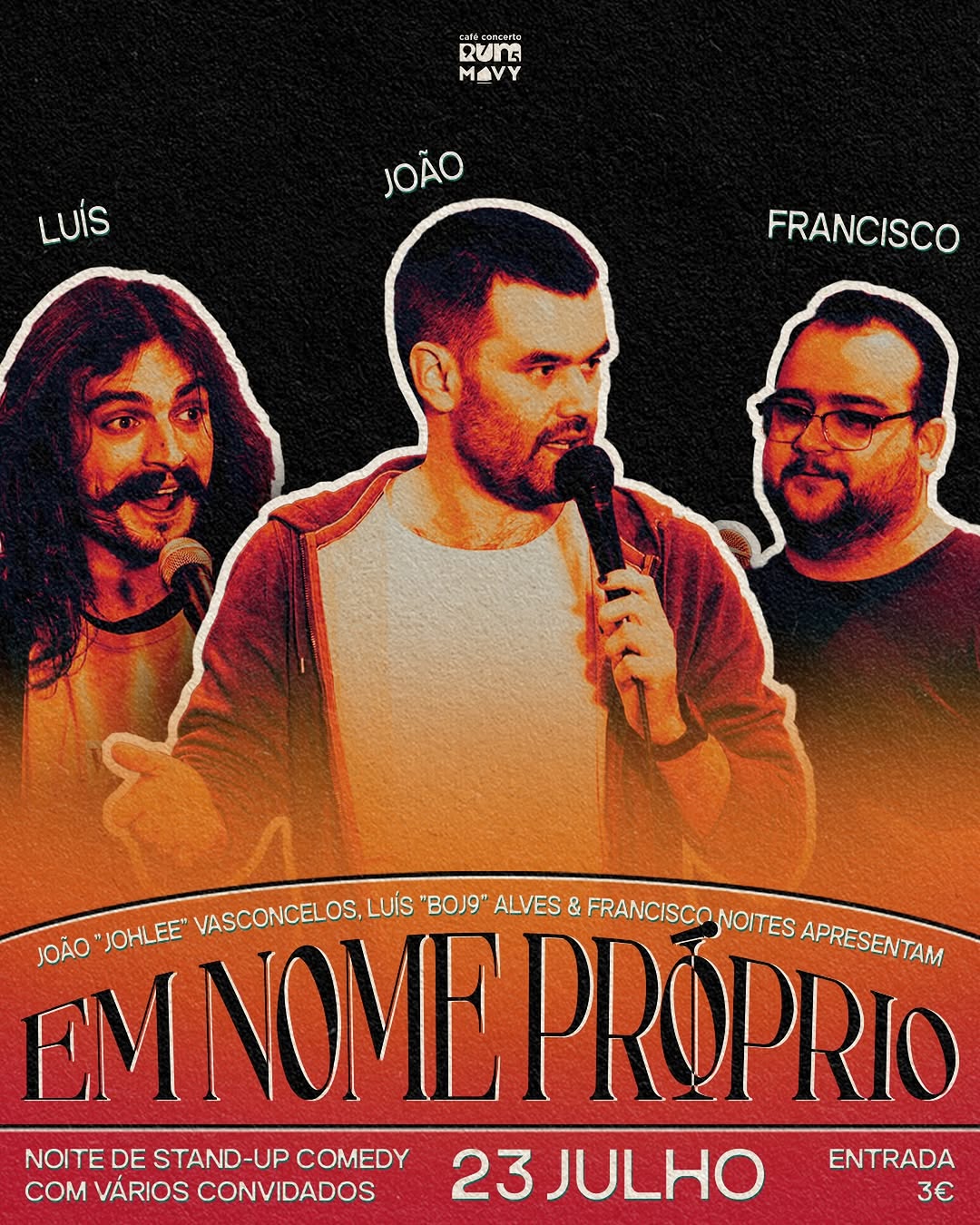 O Luís + o João + o Francisco: Em nome próprio